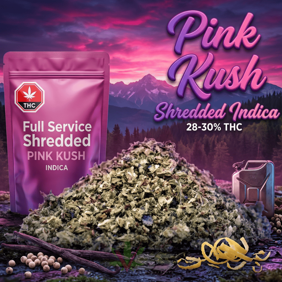 Full Service Pink Kush Shredded Indica Flower-14g Brandon Vape SuperStore and Cannabis Manitoba Canada